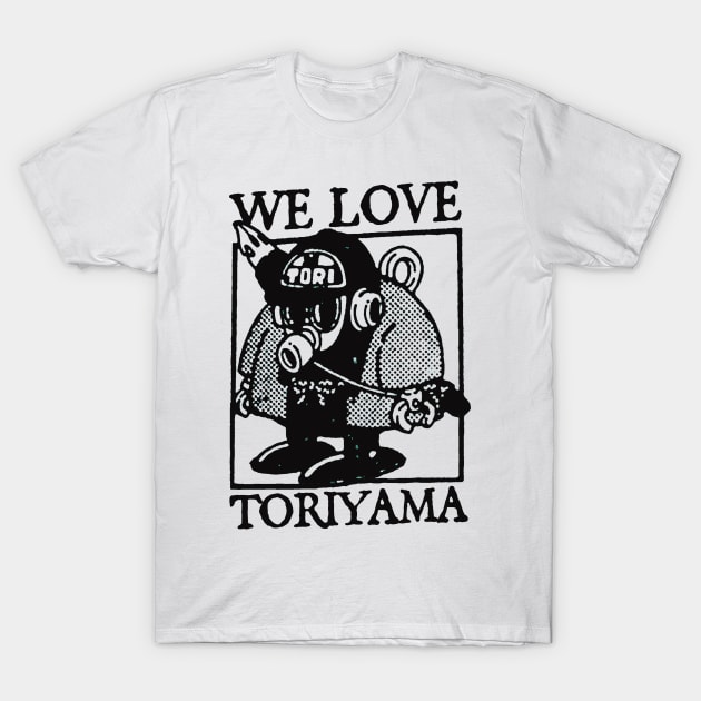 we love akira toriyama T-Shirt by tsumini